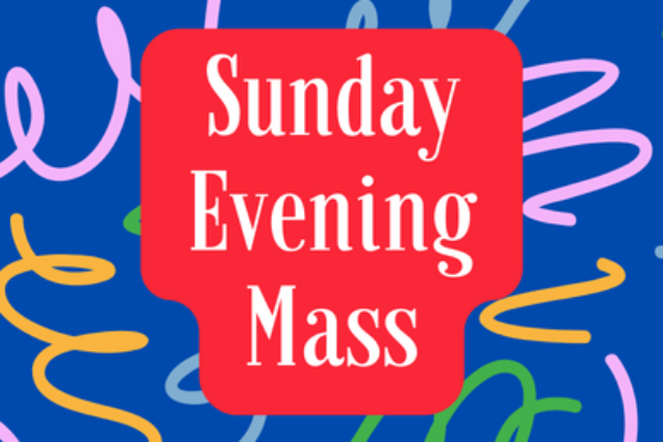 Sunday Evening Mass! Feb. 5