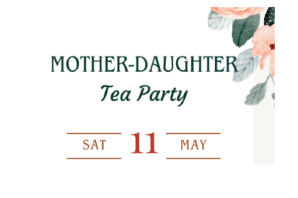 Mother – Daughter Tea Party